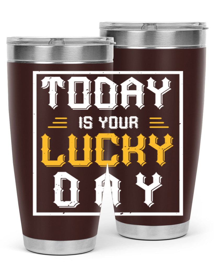 today is your lucky day 5#- beer- Tumbler