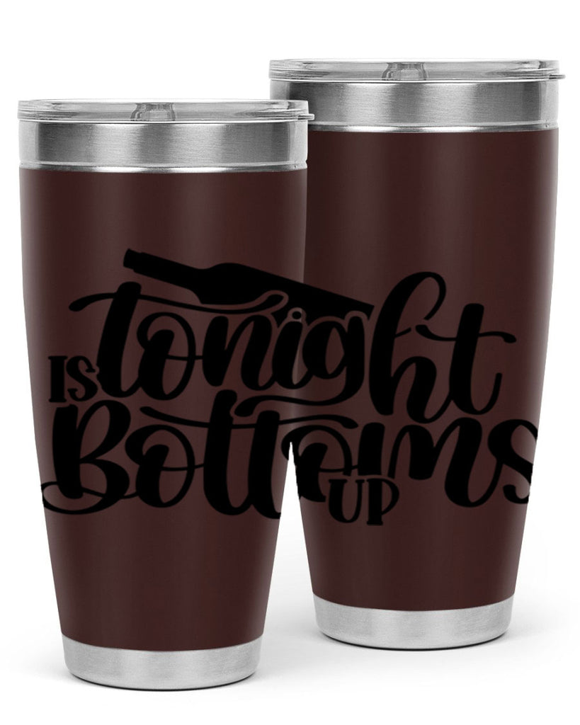 tonight is bottoms up 26#- wine- Tumbler