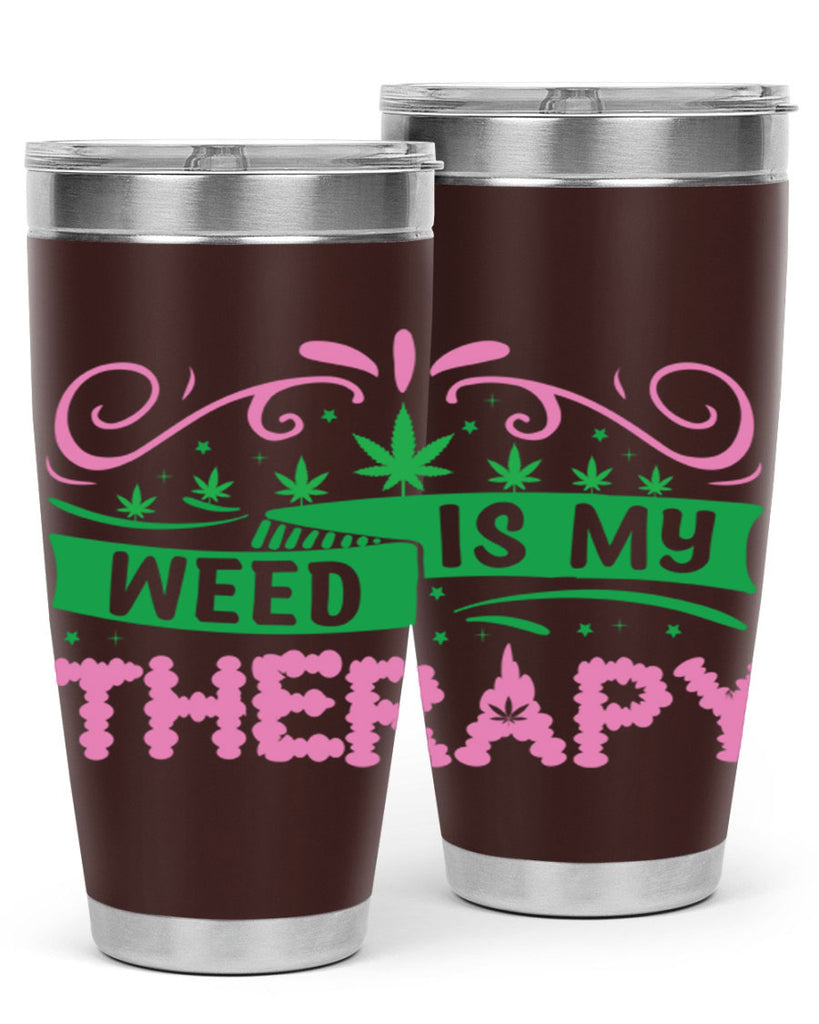 weed is my therapy 285#- marijuana- Tumbler