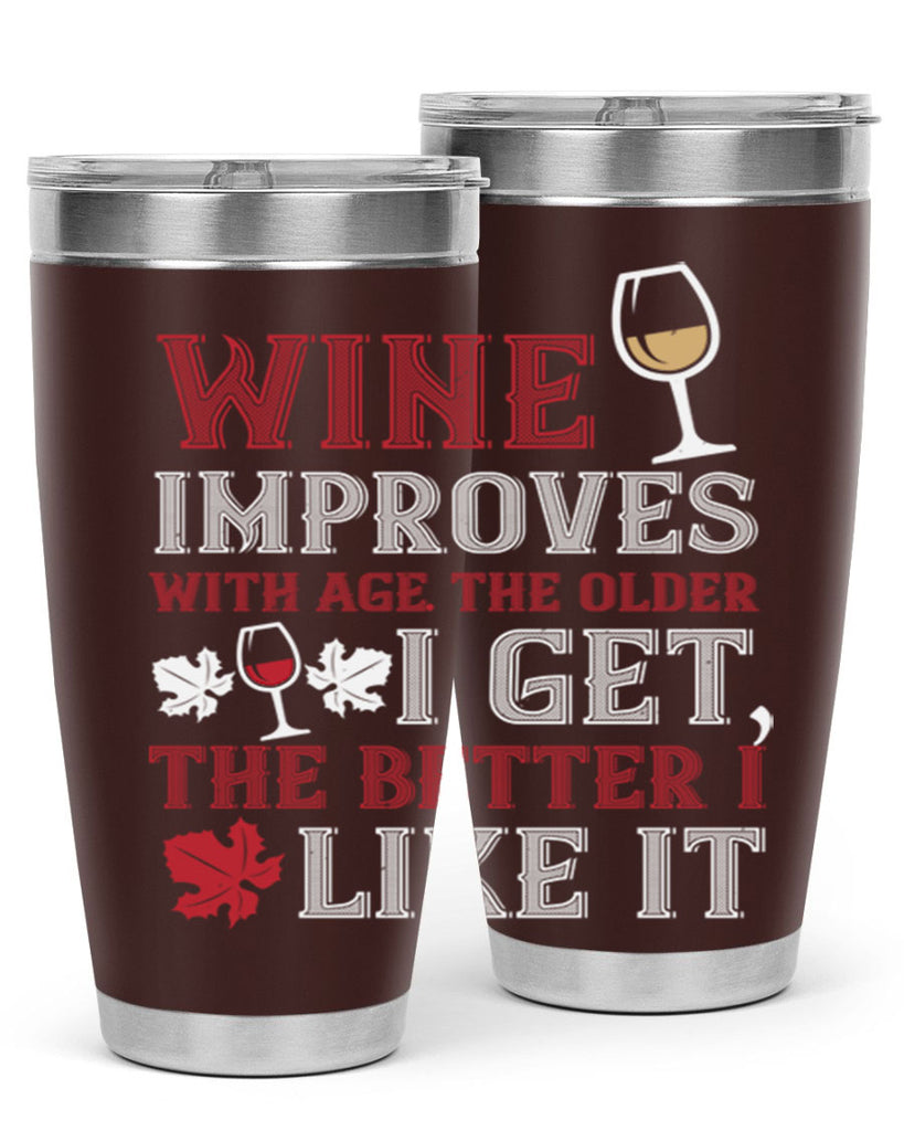 wine improves with age the older 6#- wine- Tumbler