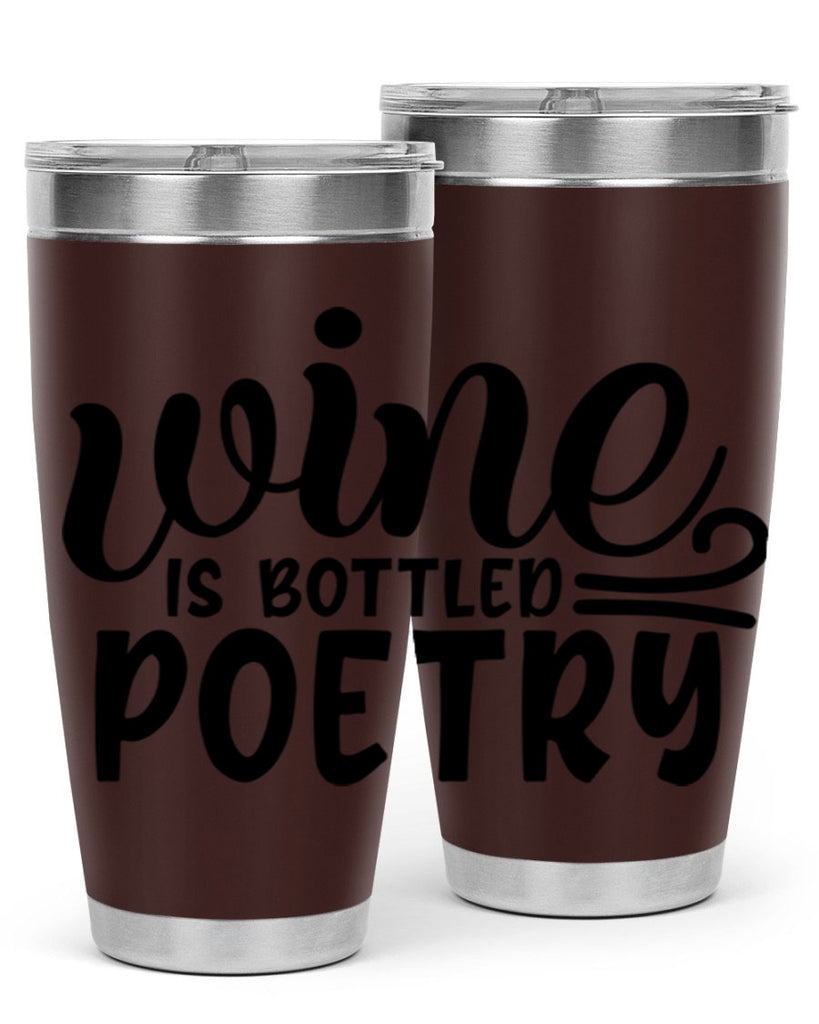 wine is bottled poetry 143#- wine- Tumbler