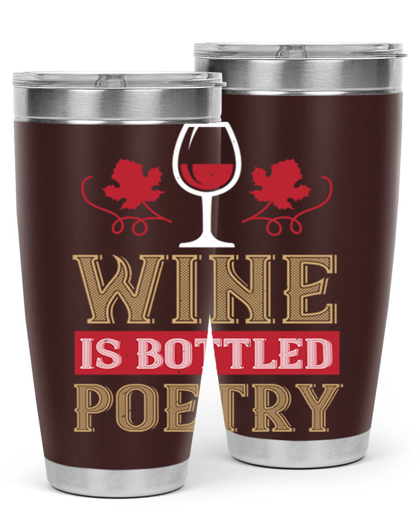 wine is bottled poetry 5#- wine- Tumbler