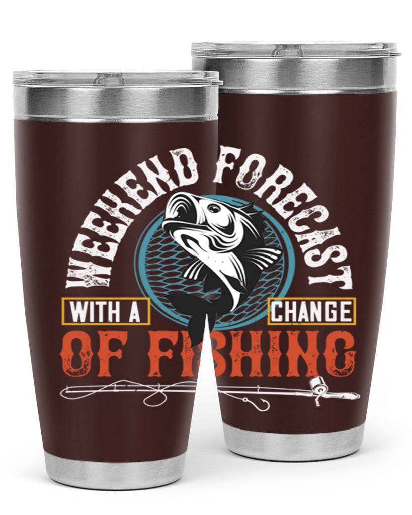 with achangeweekend forecastof fishing 12#- fishing- Tumbler