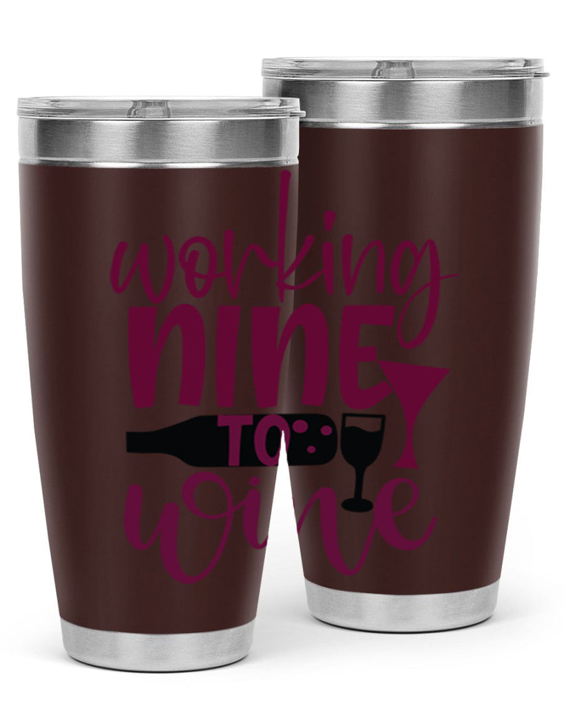 working nine to wine 142#- wine- Tumbler