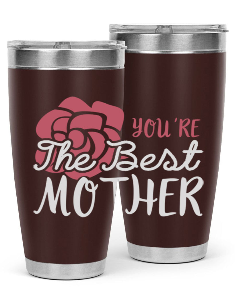 you’re the best mother 2#- mom- Tumbler