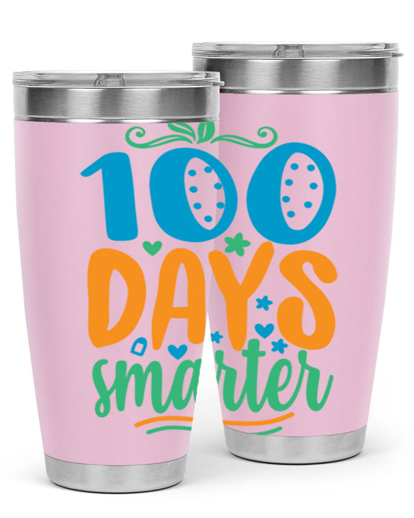 100 days smarter 22#- 100 days of school- Tumbler