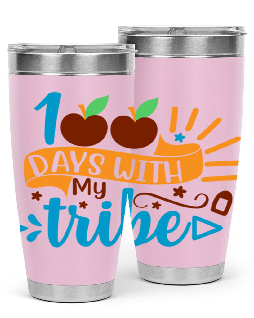 100 days with my tribe 25#- 100 days of school- Tumbler