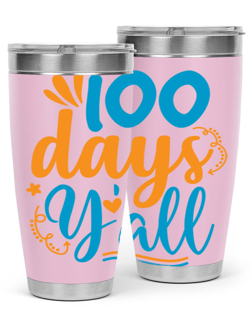 100 days yalll 26#- 100 days of school- Tumbler