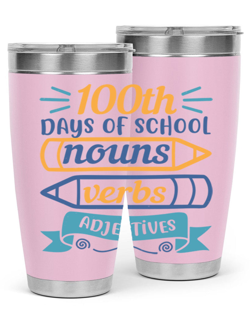 11 th days of school nound verbs adjevtives 40#- 100 days of school- Tumbler