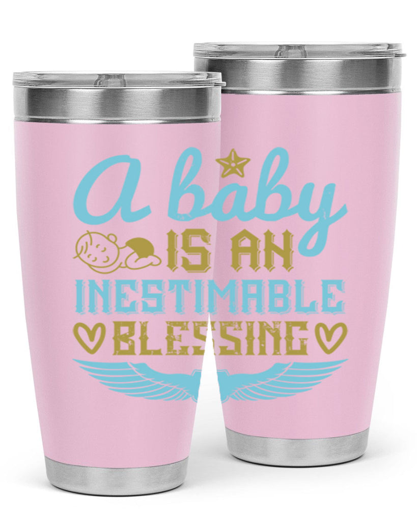 A baby is an inestimable blessing Style 141#- baby- tumbler
