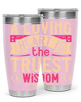 A loving heart is the truest wisdom Style 39#- dog- Tumbler