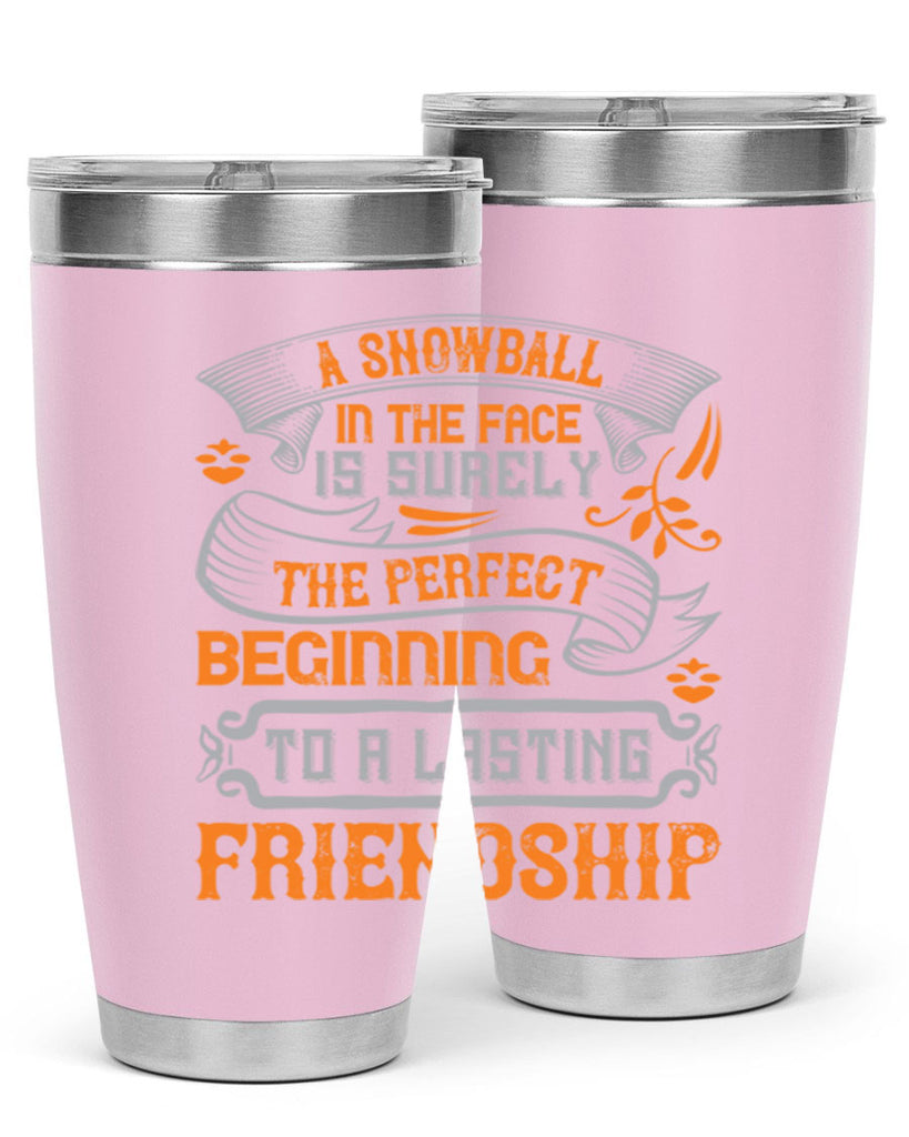 A snowball in the face is surely the perfect beginning to a lasting friendship Style 2#- Best Friend- Tumbler