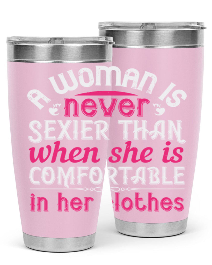 A woman is never sexier than when she is comfortable in her clothes Style 44#- aunt- Tumbler