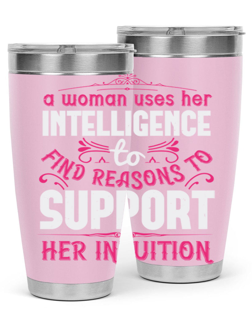 A woman uses her intelligence to find reasons to support her intuition Style 19#- aunt- Tumbler