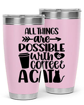 All Things Are Possible Style 74#- cat- Tumbler