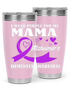 Alzheimers And Dementia I Wear Purple For My Warrior Mama 20#- alzheimers- Tumbler