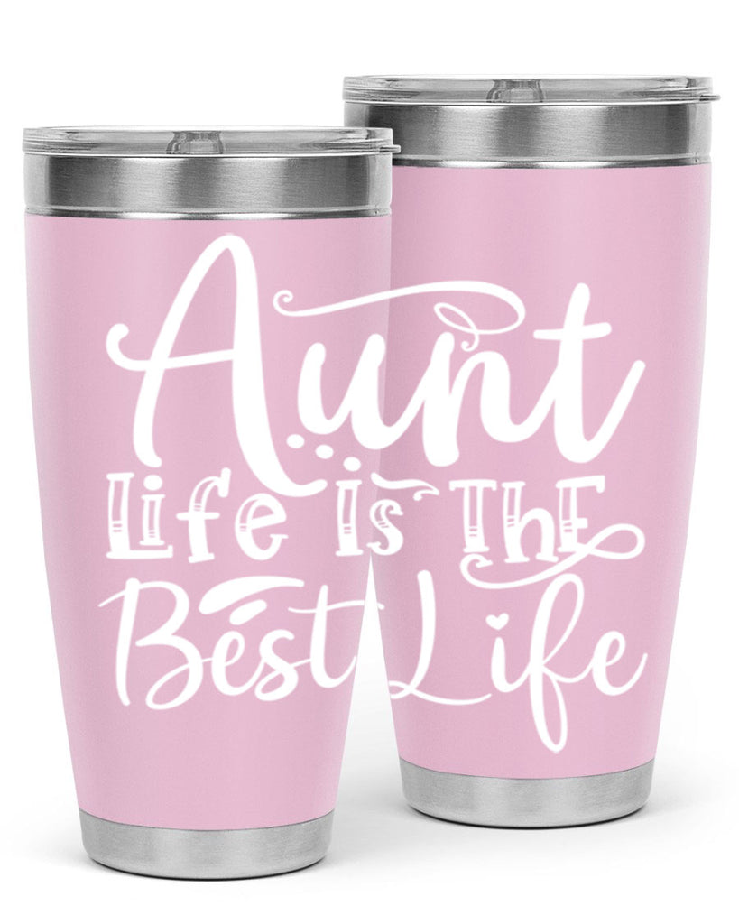 Aunt Life Is The Best Life Style 17#- aunt- Tumbler