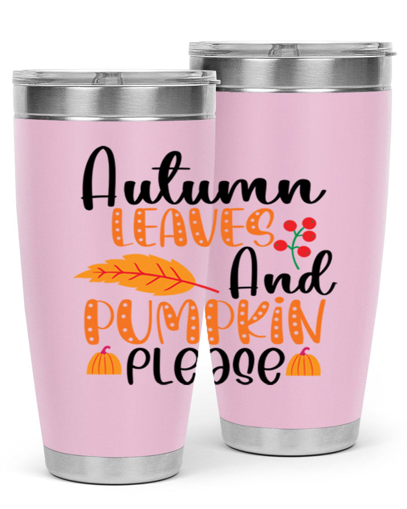 Autumn Leaves And Pumpkin Please 26#- fall- Tumbler