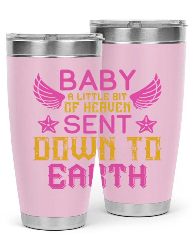 Baby A little bit of heaven sent down to earth Style 130#- baby- tumbler