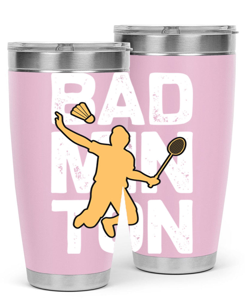 Bad 1452#- badminton- Tumbler