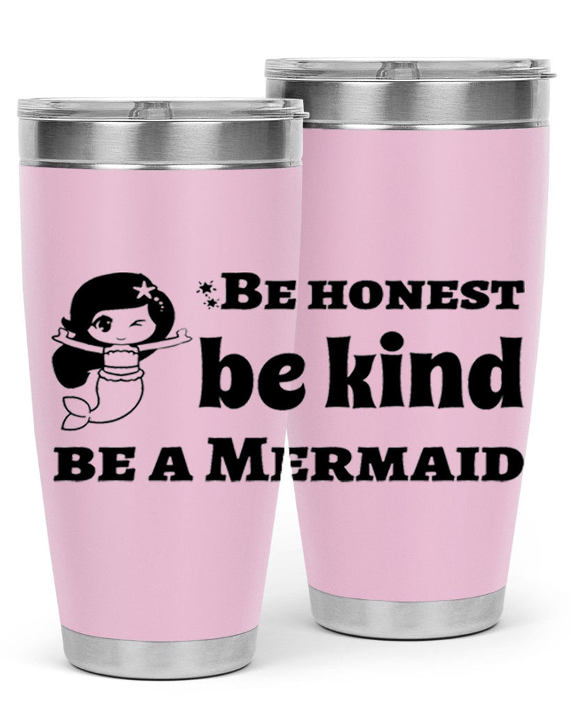 Be honest be kind be 56#- mermaid- Tumbler