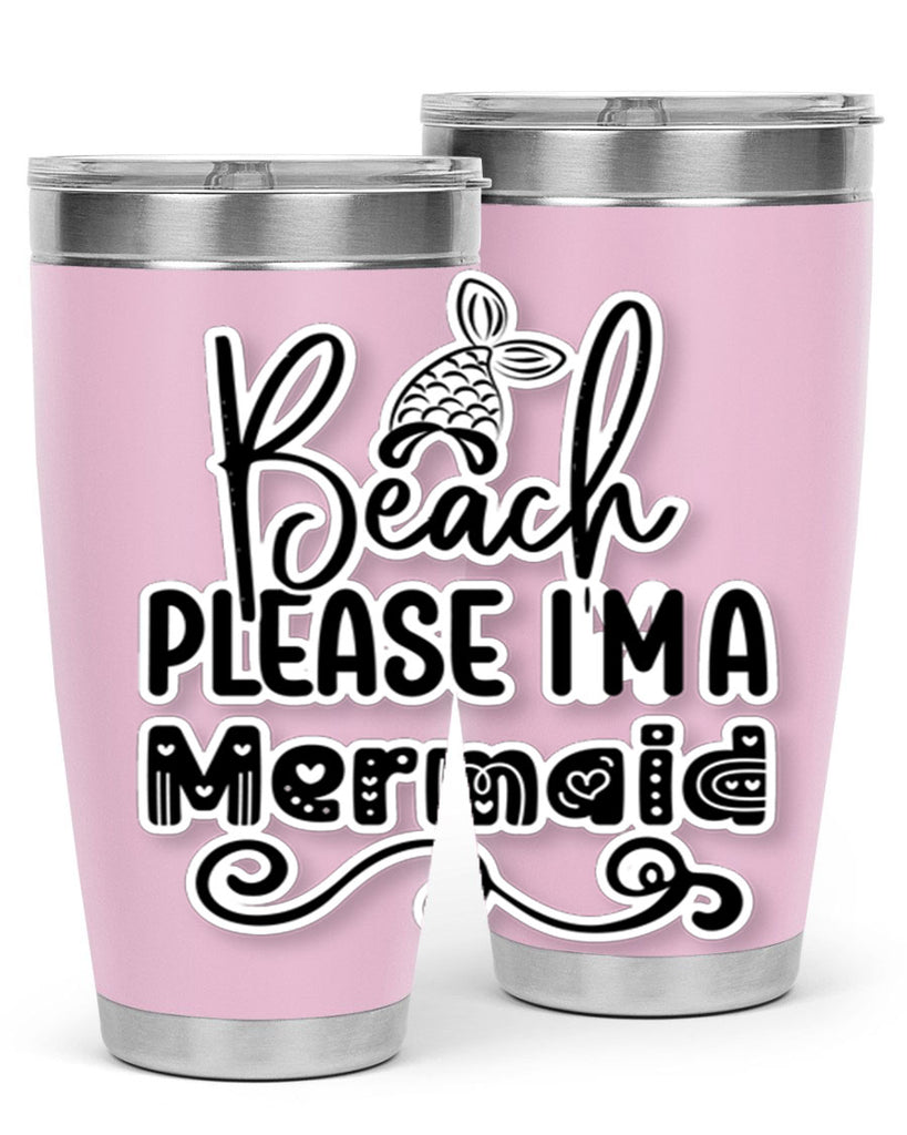 Beach Please Im A Mermaid 61#- mermaid- Tumbler