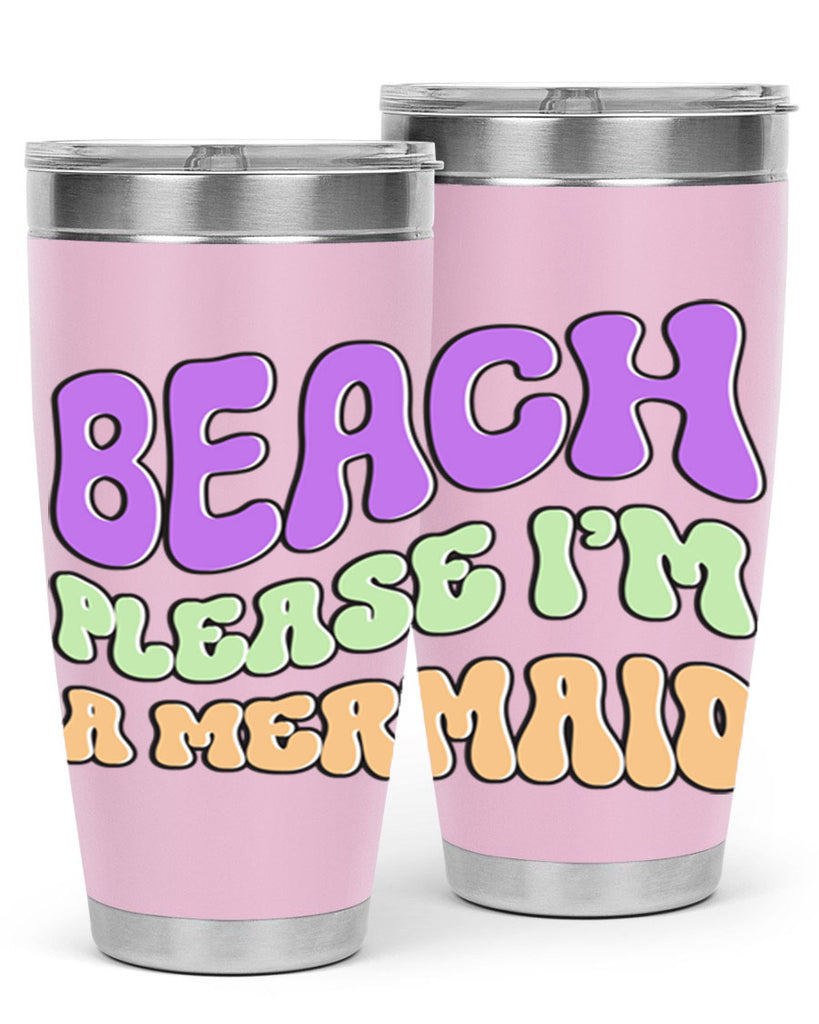 Beach Please Im A Mermaid 63#- mermaid- Tumbler