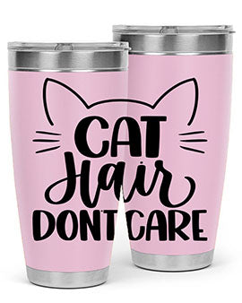 Cat Hair Dont Care Style 82#- cat- Tumbler