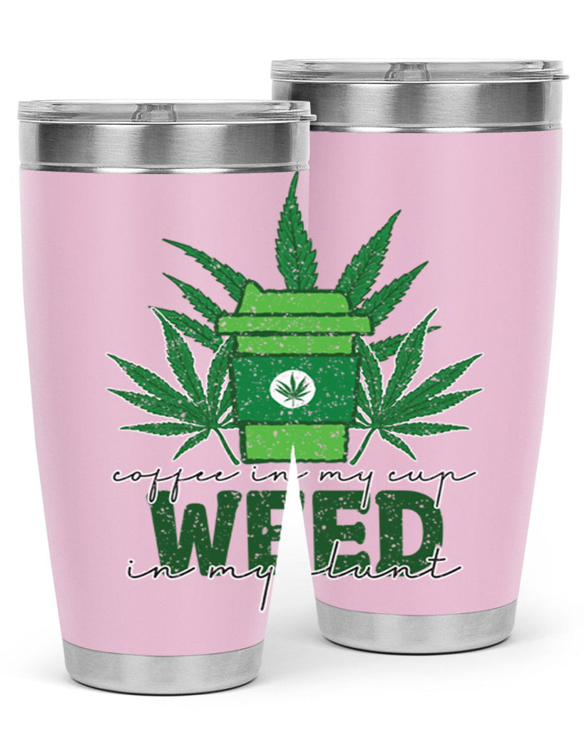 Coffee In My Cup Weed In My Blunt Sublimation 59#- marijuana- Tumbler