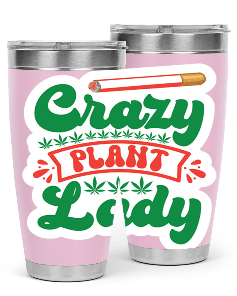 Crazy Plant Lady 65#- marijuana- Tumbler