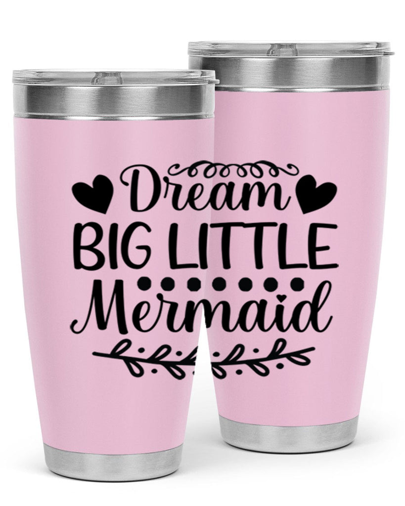 Dream big little mermaid 124#- mermaid- Tumbler