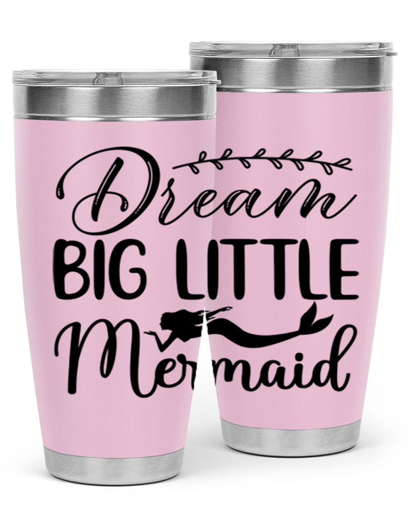 Dream big little mermaid 125#- mermaid- Tumbler