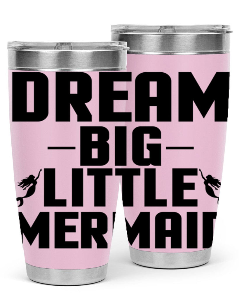 Dream big little mermaid 132#- mermaid- Tumbler