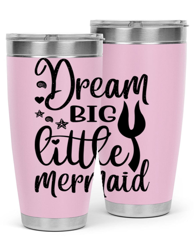 Dream big little mermaid 136#- mermaid- Tumbler