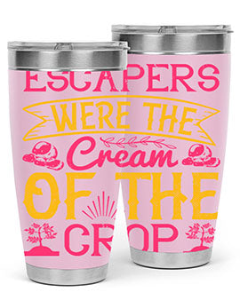 Escapers were the cream of the crop Style 49#- dog- Tumbler