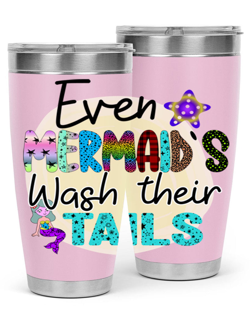 Even Mermaids Wash their Tails 160#- mermaid- Tumbler