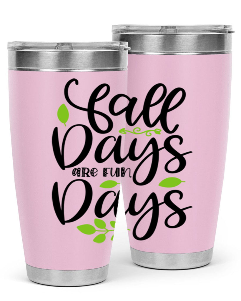 Fall Days Are Fun Days 97#- fall- Tumbler