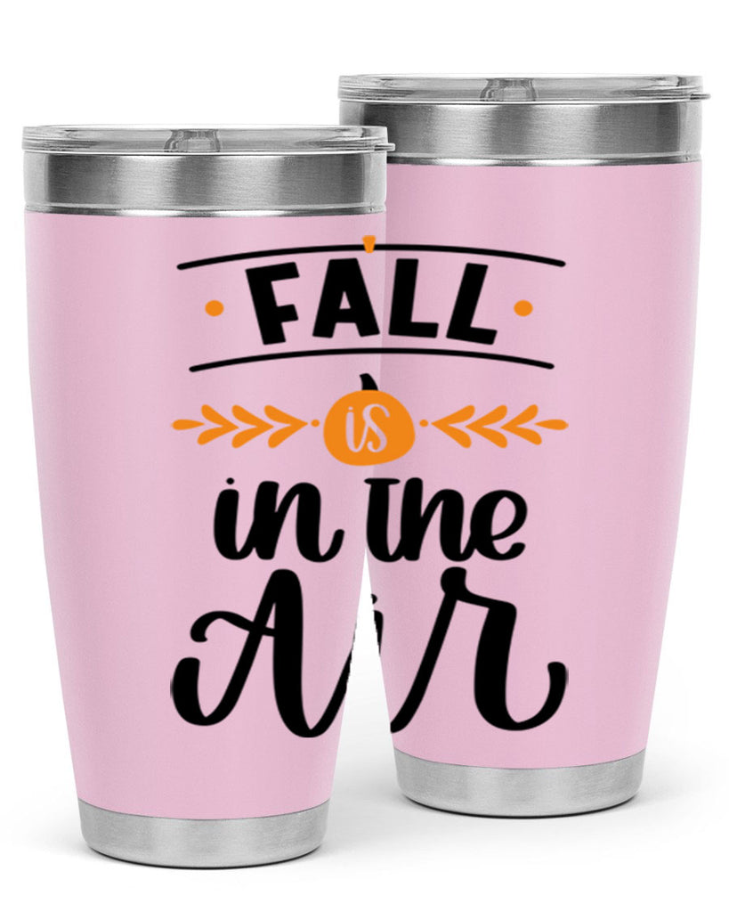Fall Is In The Air 485#- fall- Tumbler
