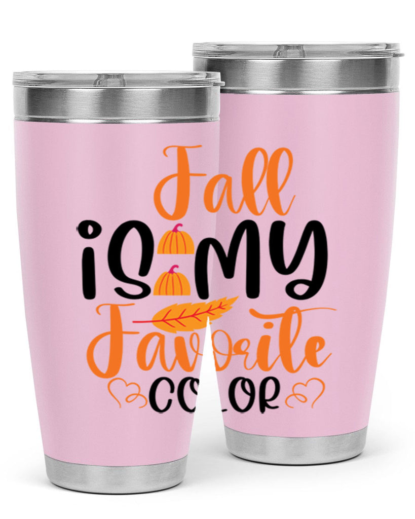Fall Is My Favorite Color 118#- fall- Tumbler