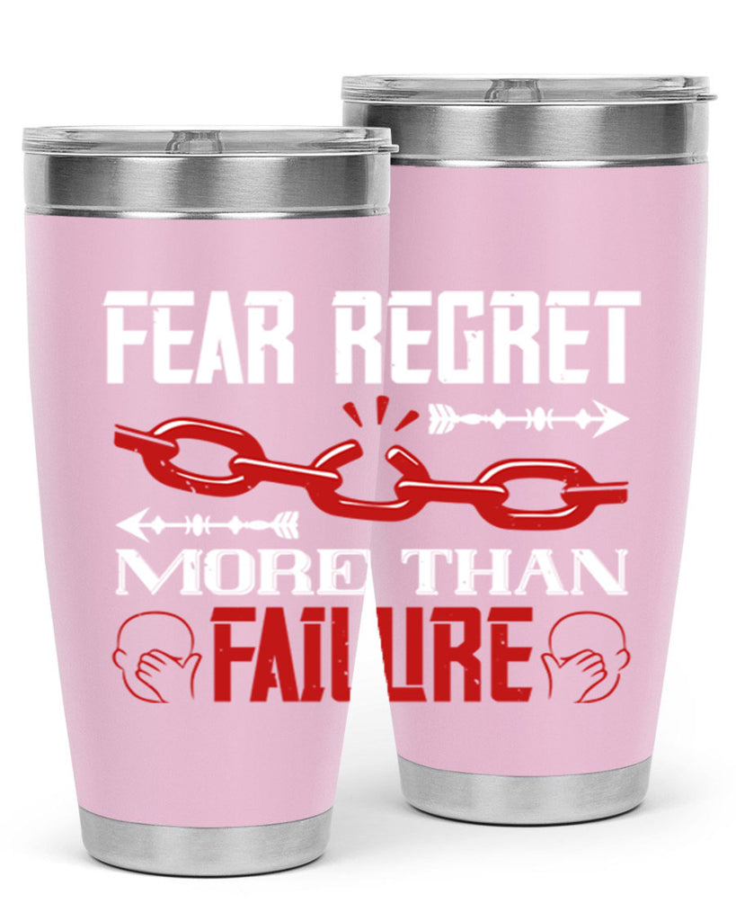 Fear regret more than failure Style 38#- coaching- tumbler