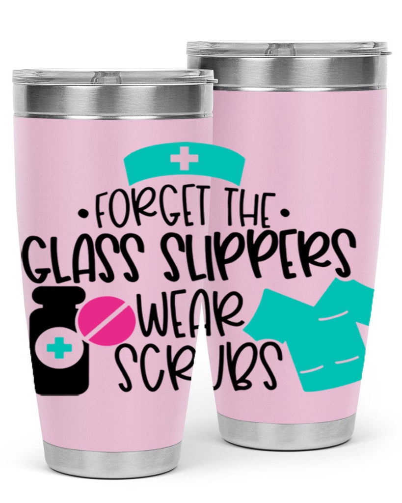 Forget The Glass Slippers Wear Scrubs Style Style 186#- nurse- tumbler