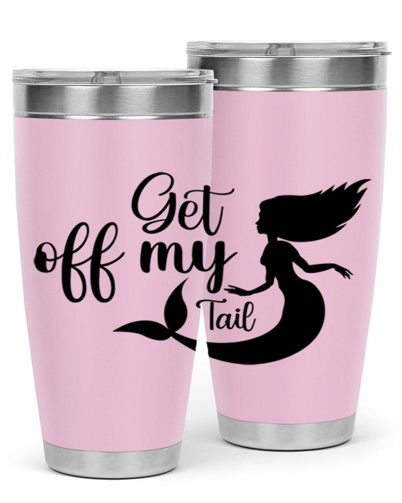 Get off my tail 181#- mermaid- Tumbler