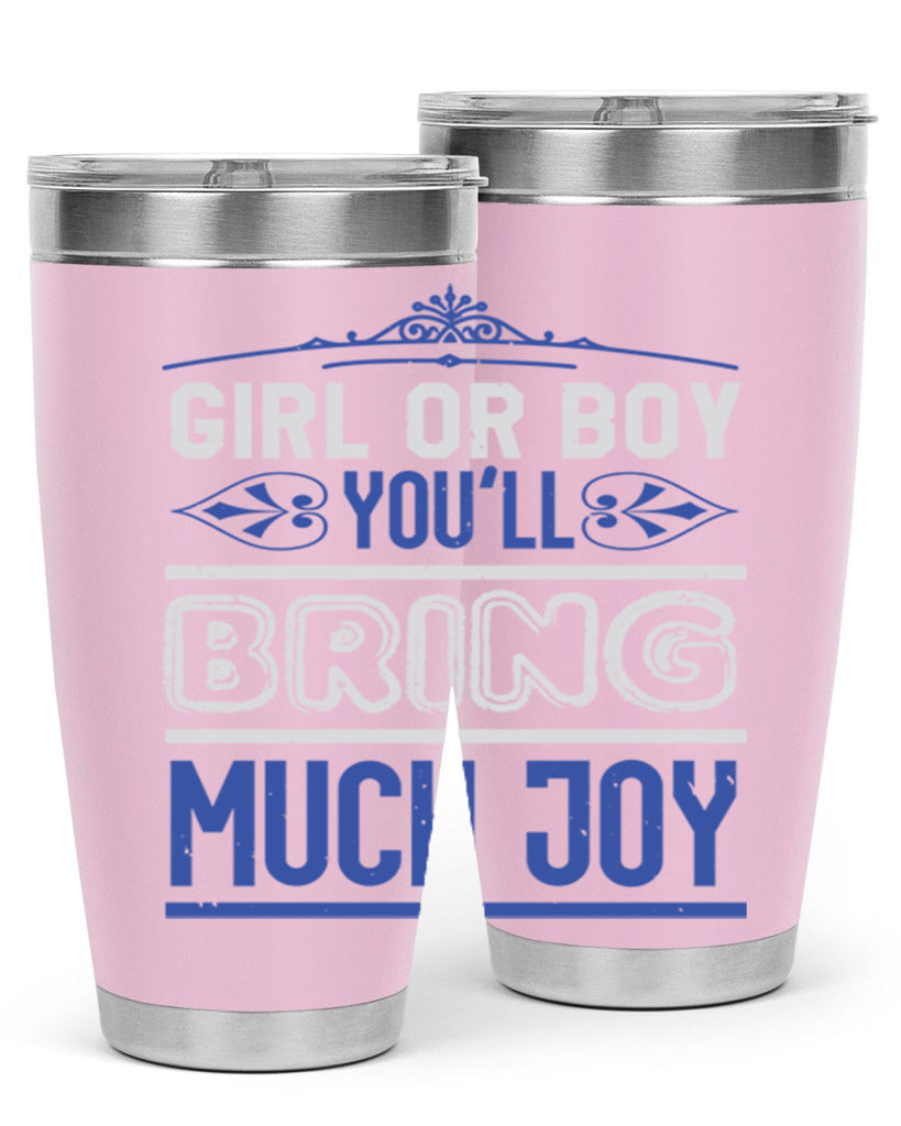 Gilr or boy you bring much joy Style 40#- baby shower- tumbler