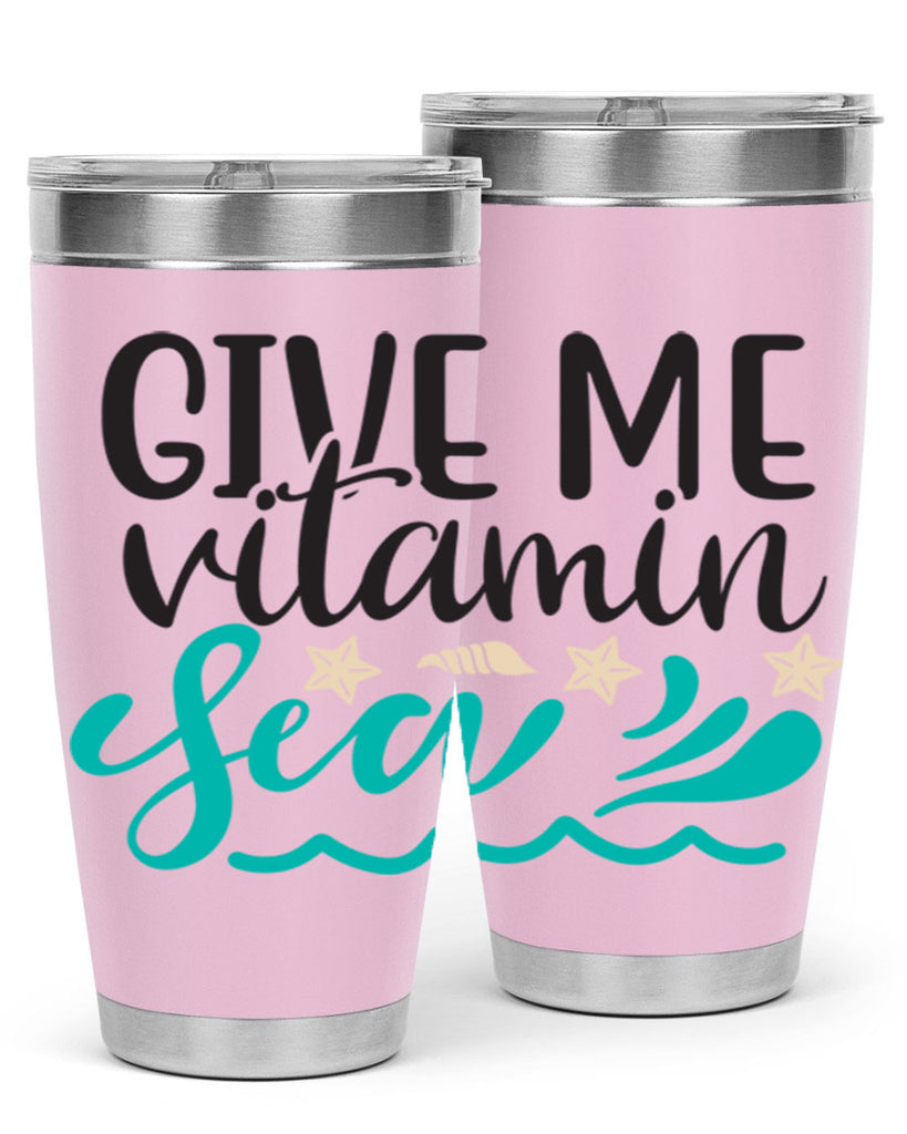 Give me vitamin sea 190#- mermaid- Tumbler