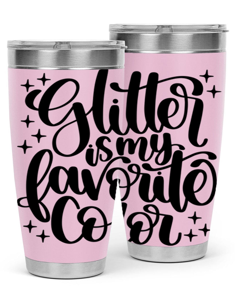 Glitter Is My Favorite Color 25#- crafting- Tumbler