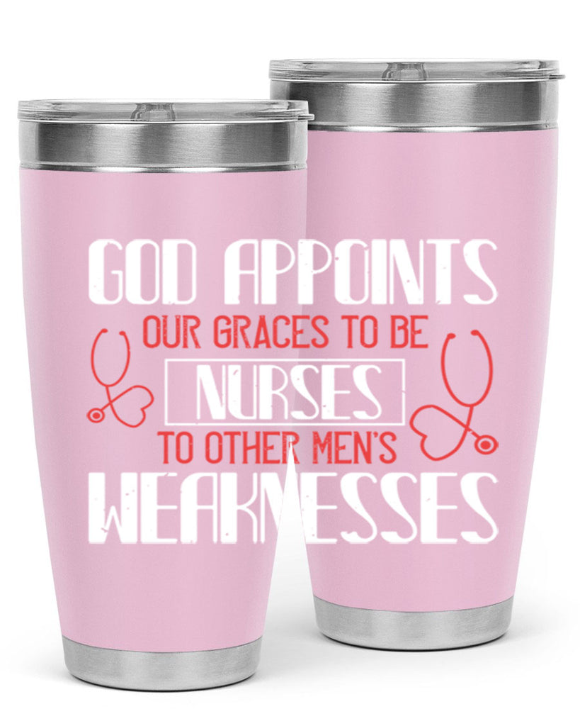 God appoints our graces to be NURSES to other men’s weaknesses Style 338#- nurse- tumbler