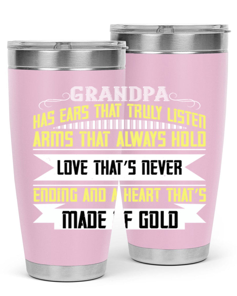 Grandpa has ears that truly listen 120#- grandpa - papa- Tumbler