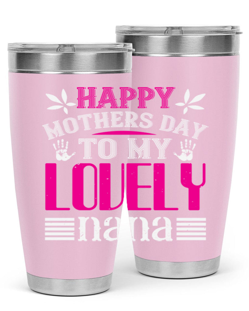 HAPPY mothers day 27#- grandma - nana- Tumbler