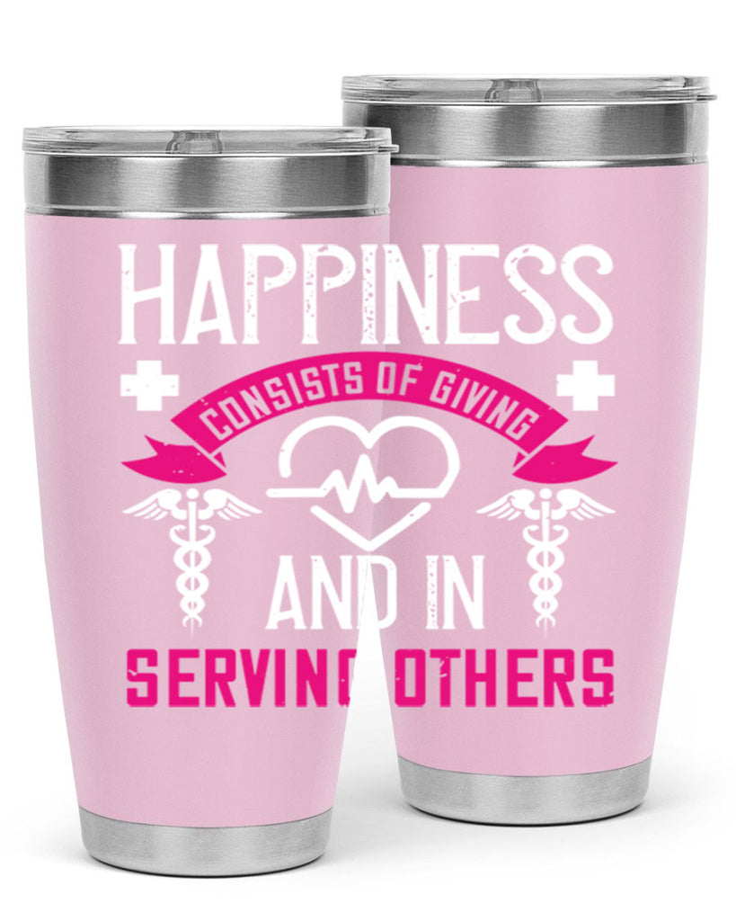 Happiness…consists of giving and in serving others Style 324#- nurse- tumbler