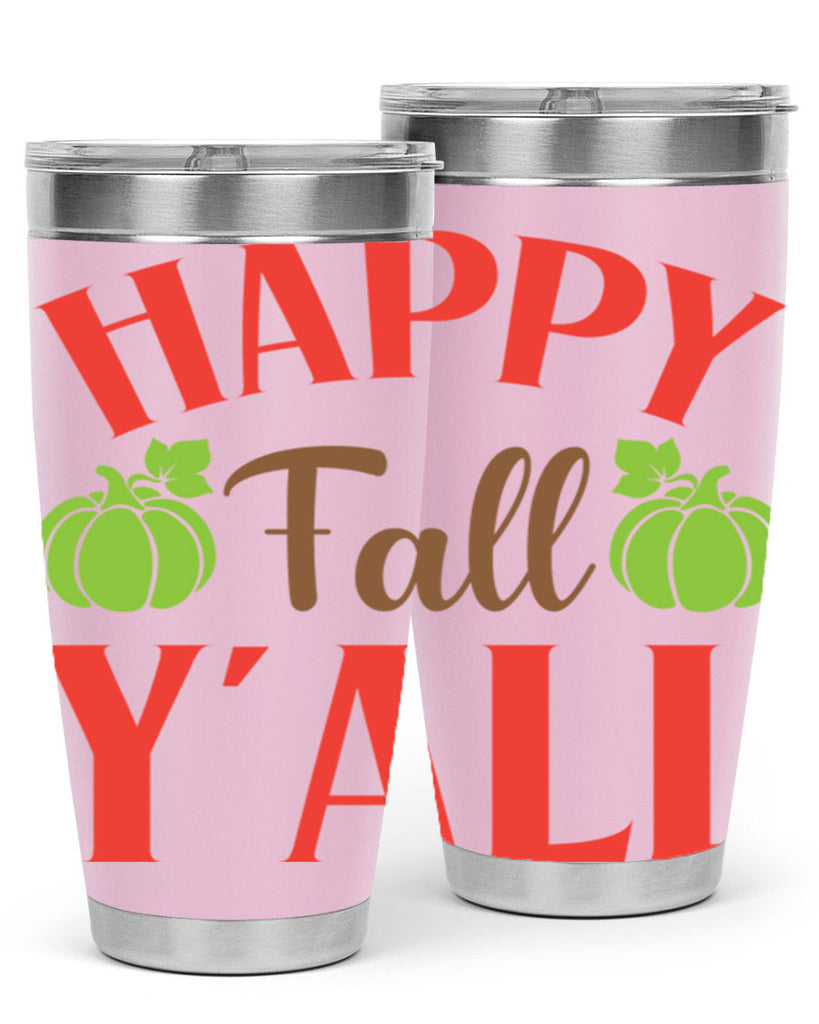 Happy Fall Y all 223#- fall- Tumbler